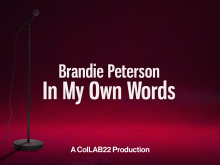 Graphic for Brandie Peterson - In My Own Words with the wording 'A ColLAB22 Production - Brandie Peterson - In My Own Words' on a red background with a microphone stand on the left of the image