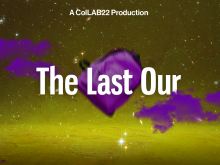 Graphic for The Last Our with the wording 'A ColLAB22 Production - The Last Our' on a dark yellow background with stars and purple clouds
